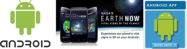 The image shows is made of three small images together. On the far left, is a green Android graphic with the word "Android" written beneath it. In the center is an advertisement for NASA's EARTHNOW Android App, showing three Android mobile devices with this App displayed on their screens. On the right is another green Android graphic with the words "Android App" above and "More info" below.