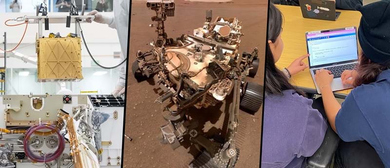 Three photos side by side: engineers working on a gold-colored instrument, the Perseverance rover on Mars, and two students collaborating on a laptop. Three photos side by side: engineers working on a gold-colored instrument, the Perseverance rover on Mars, and two students collaborating on a laptop.