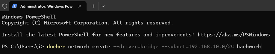 A screenshot of a Windows PowerShell window showing the command docker network create --driver=bridge --subnet=192.168.10.0/24 hackwork being typed. This command is used to create a new Docker network named "hackwork" with a specified IP subnet. A screenshot of a Windows PowerShell window showing the command docker network create --driver=bridge --subnet=192.168.10.0/24 hackwork being typed. This command is used to create a new Docker network named "hackwork" with a specified IP subnet.