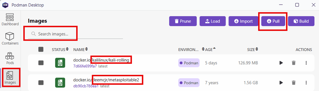 A screenshot of the Podman Desktop application showing the "Images" tab. Two container images are listed: "kalilinux/kali-rolling" and "tleemcjr/metasploitable2." The "Pull" button in the upper-right corner is highlighted, along with the search bar, image names, and the left-side "Images" menu icon. A screenshot of the Podman Desktop application showing the "Images" tab. Two container images are listed: "kalilinux/kali-rolling" and "tleemcjr/metasploitable2." The "Pull" button in the upper-right corner is highlighted, along with the search bar, image names, and the left-side "Images" menu icon.